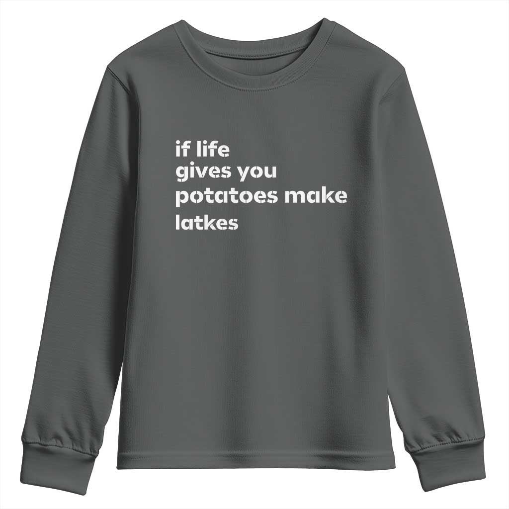 Life Gives Potatoes Make Latkes Youth Sweatshirt Funny Hanukkah Gift Jewish Holiday TS10 Dark Heather Print Your Wear