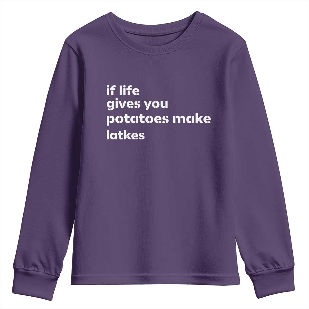 Life Gives Potatoes Make Latkes Youth Sweatshirt Funny Hanukkah Gift Jewish Holiday TS10 Purple Print Your Wear