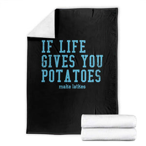 If Life Gives You Potatoes Make Latkes Throw Blanket Funny Hanukkah Gift Jewish Holiday TS10 Black Print Your Wear