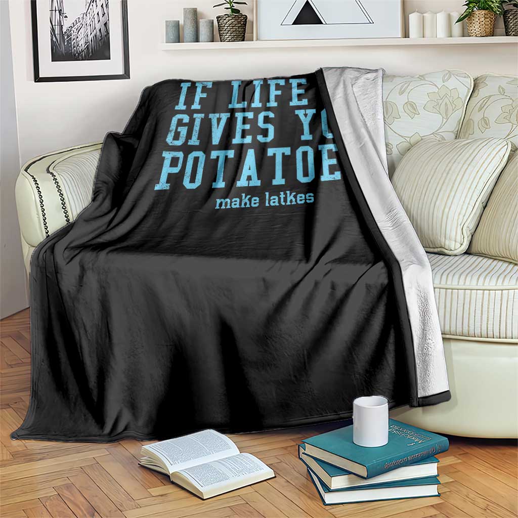 If Life Gives You Potatoes Make Latkes Throw Blanket Funny Hanukkah Gift Jewish Holiday TS10 Print Your Wear