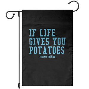 If Life Gives You Potatoes Make Latkes Garden Flag Funny Hanukkah Gift Jewish Holiday TS10 Black Print Your Wear