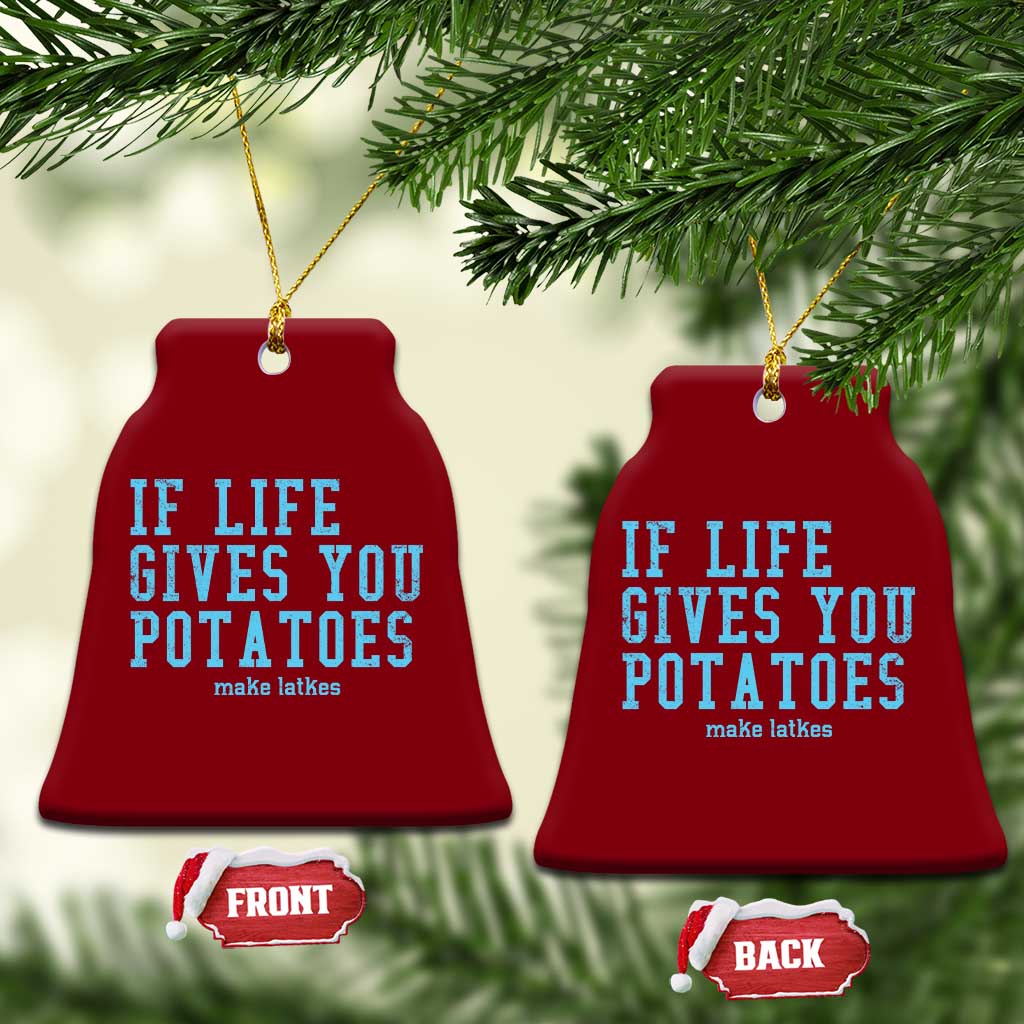 If Life Gives You Potatoes Make Latkes Ceramic Ornament Funny Hanukkah Gift Jewish Holiday TS10 Print Your Wear