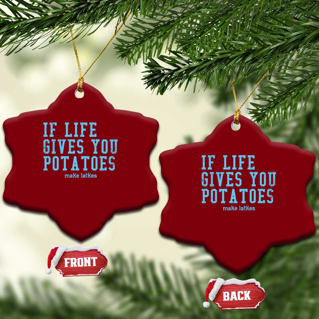 If Life Gives You Potatoes Make Latkes Ceramic Ornament Funny Hanukkah Gift Jewish Holiday TS10 Print Your Wear
