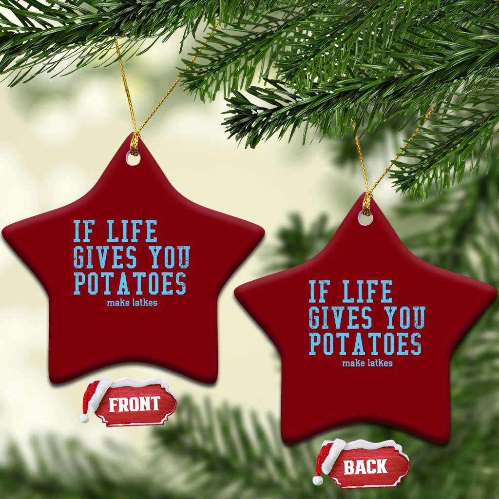If Life Gives You Potatoes Make Latkes Ceramic Ornament Funny Hanukkah Gift Jewish Holiday TS10 Print Your Wear