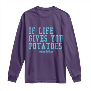 If Life Gives You Potatoes Make Latkes Long Sleeve Shirt Funny Hanukkah Gift Jewish Holiday TS10 Purple Print Your Wear