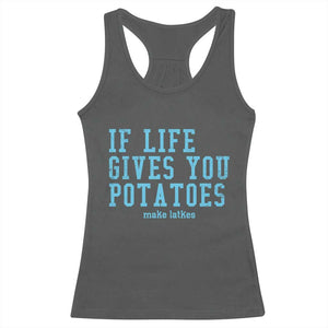 If Life Gives You Potatoes Make Latkes Racerback Tank Top Funny Hanukkah Gift Jewish Holiday TS10 Dark Heather Print Your Wear