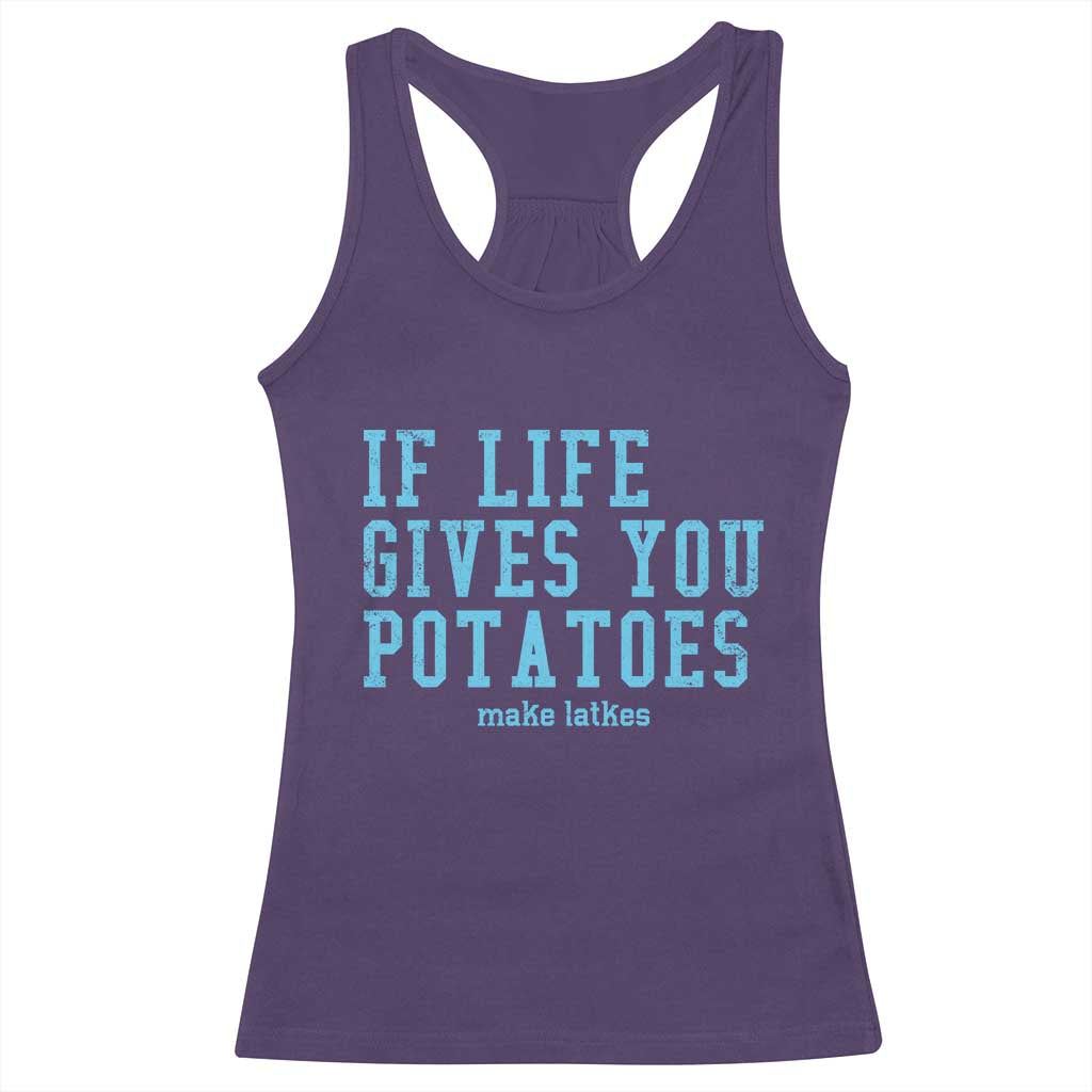 If Life Gives You Potatoes Make Latkes Racerback Tank Top Funny Hanukkah Gift Jewish Holiday TS10 Purple Print Your Wear