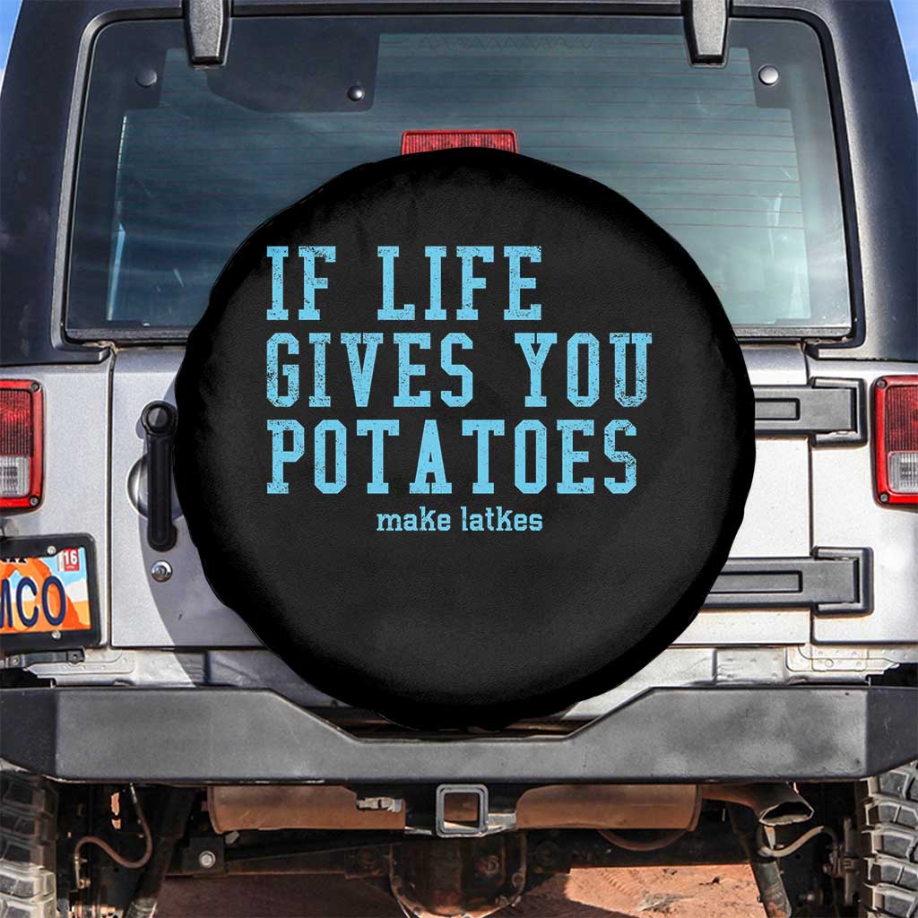 If Life Gives You Potatoes Make Latkes Spare Tire Cover Funny Hanukkah Gift Jewish Holiday TS10 No hole Black Print Your Wear