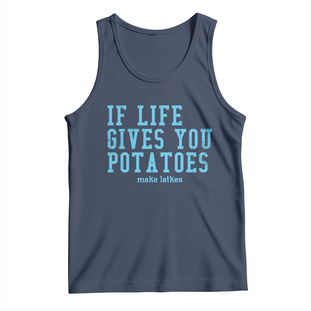If Life Gives You Potatoes Make Latkes Tank Top Funny Hanukkah Gift Jewish Holiday TS10 Navy Print Your Wear