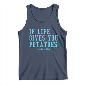 If Life Gives You Potatoes Make Latkes Tank Top Funny Hanukkah Gift Jewish Holiday TS10 Navy Print Your Wear