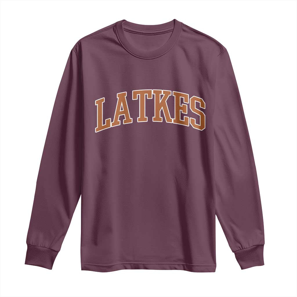 Latkes Long Sleeve Shirt Funny Hanukkah Gift Jewish Holiday Food Apparel TS10 Maroon Print Your Wear