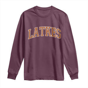 Latkes Long Sleeve Shirt Funny Hanukkah Gift Jewish Holiday Food Apparel TS10 Maroon Print Your Wear