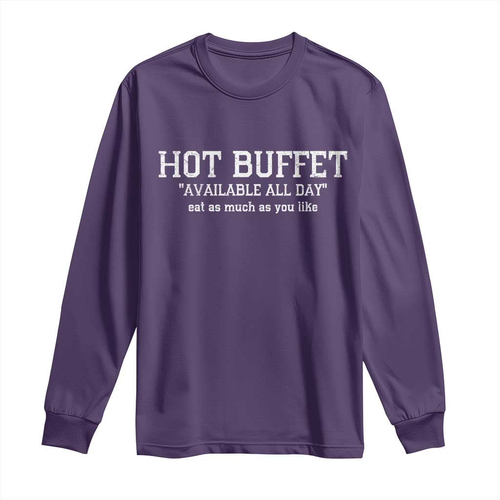Hot Buffet Available All Day Long Sleeve Shirt Eat As Much As You Like TS10 Purple Print Your Wear