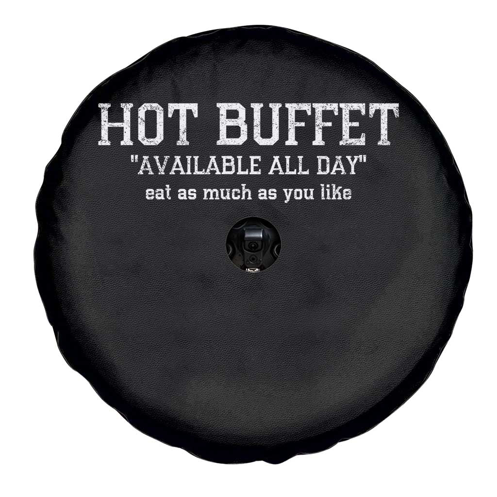 Hot Buffet Available All Day Spare Tire Cover Eat As Much As You Like TS10 Print Your Wear