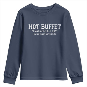Hot Buffet Available All Day Youth Sweatshirt Eat As Much As You Like TS10 Navy Print Your Wear