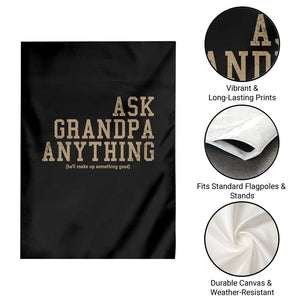Funny Grandpa Garden Flag Ask Grandpa Anything Fathers Day Gift TS10 Print Your Wear