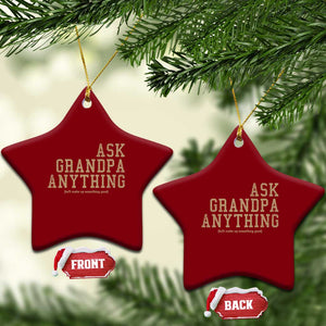 Funny Grandpa Ceramic Ornament Ask Grandpa Anything Fathers Day Gift TS10 Print Your Wear