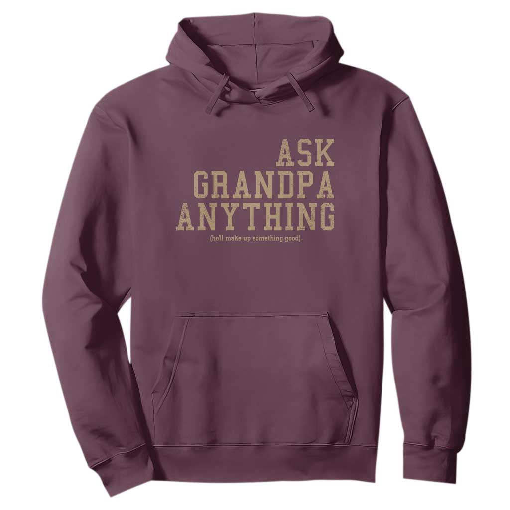 Funny Grandpa Hoodie Ask Grandpa Anything Fathers Day Gift TS10 Maroon Print Your Wear
