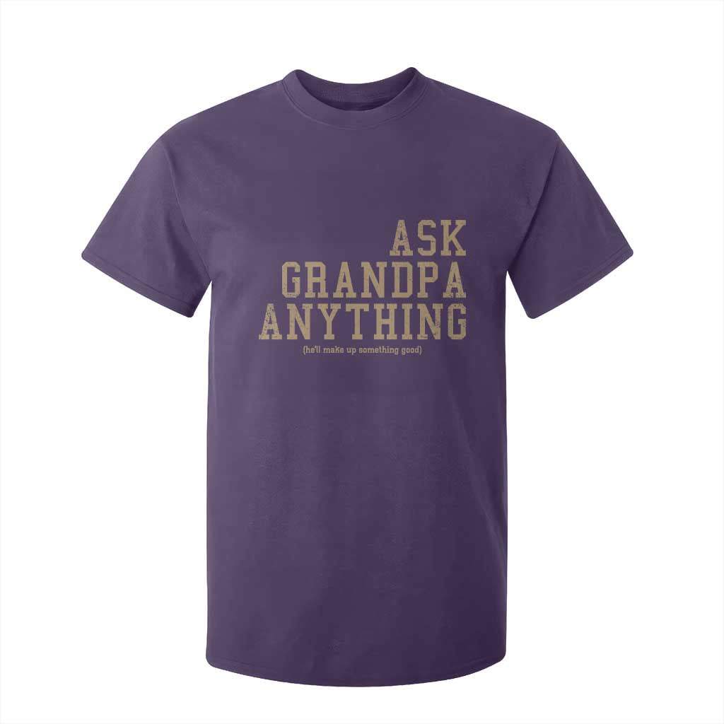 Funny Grandpa T Shirt For Kid Ask Grandpa Anything Fathers Day Gift TS10 Purple Print Your Wear