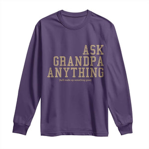 Funny Grandpa Long Sleeve Shirt Ask Grandpa Anything Fathers Day Gift TS10 Purple Print Your Wear