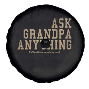 Funny Grandpa Spare Tire Cover Ask Grandpa Anything Fathers Day Gift TS10 Print Your Wear