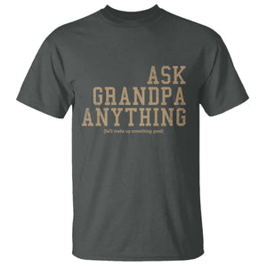 Funny Grandpa T Shirt Ask Grandpa Anything Fathers Day Gift TS10 Dark Heather Print Your Wear