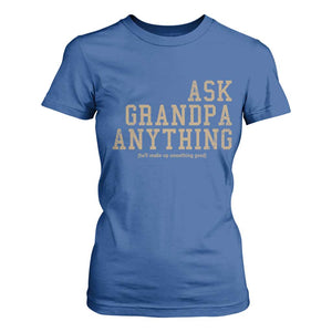Funny Grandpa T Shirt For Women Ask Grandpa Anything Fathers Day Gift TS10 Royal Blue Print Your Wear