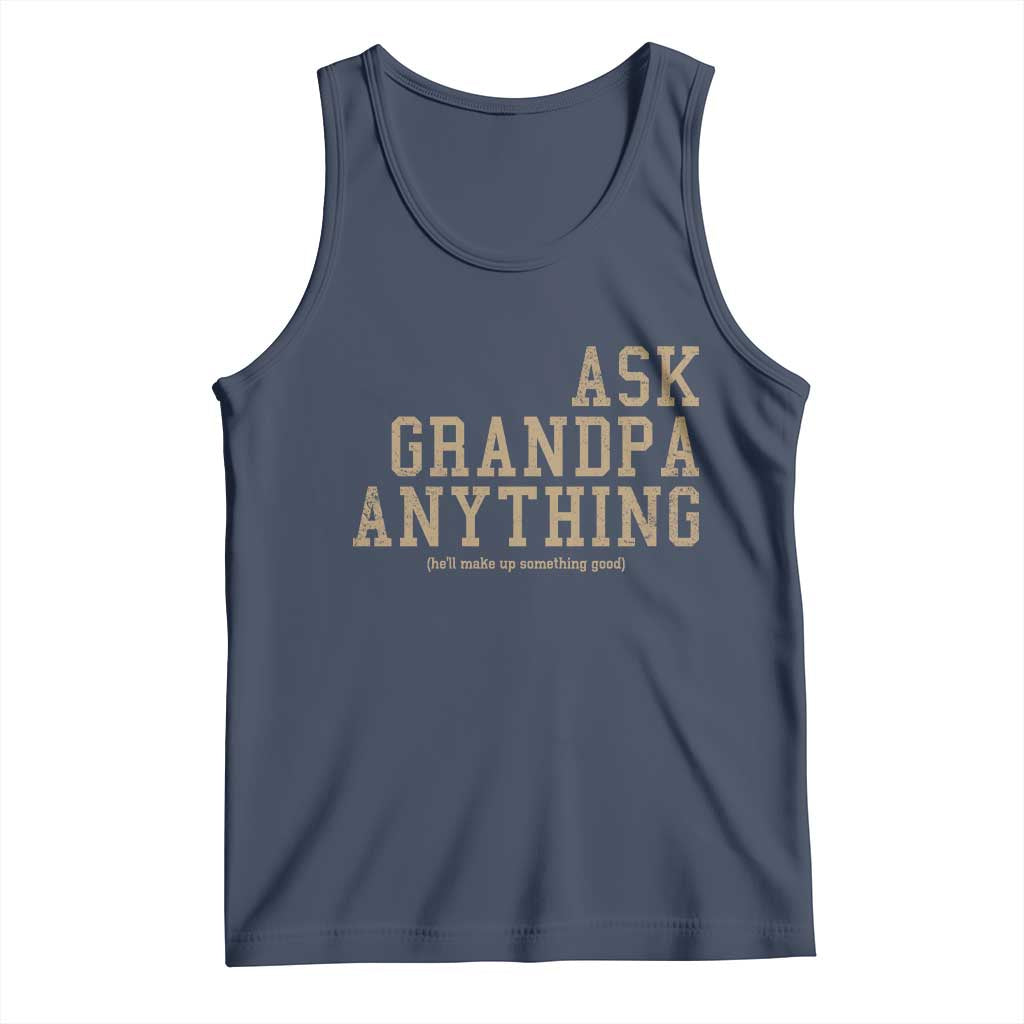 Funny Grandpa Tank Top Ask Grandpa Anything Fathers Day Gift TS10 Navy Print Your Wear