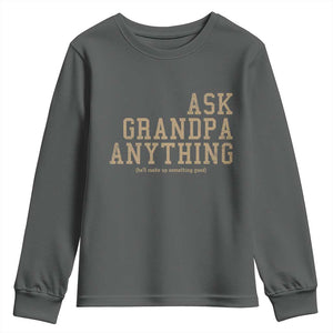Funny Grandpa Youth Sweatshirt Ask Grandpa Anything Fathers Day Gift TS10 Dark Heather Print Your Wear