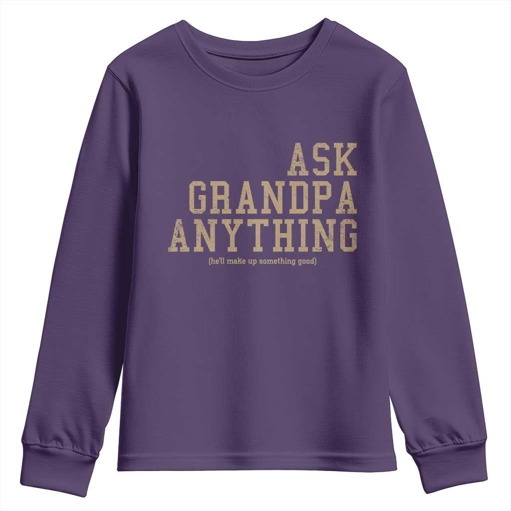 Funny Grandpa Youth Sweatshirt Ask Grandpa Anything Fathers Day Gift TS10 Purple Print Your Wear