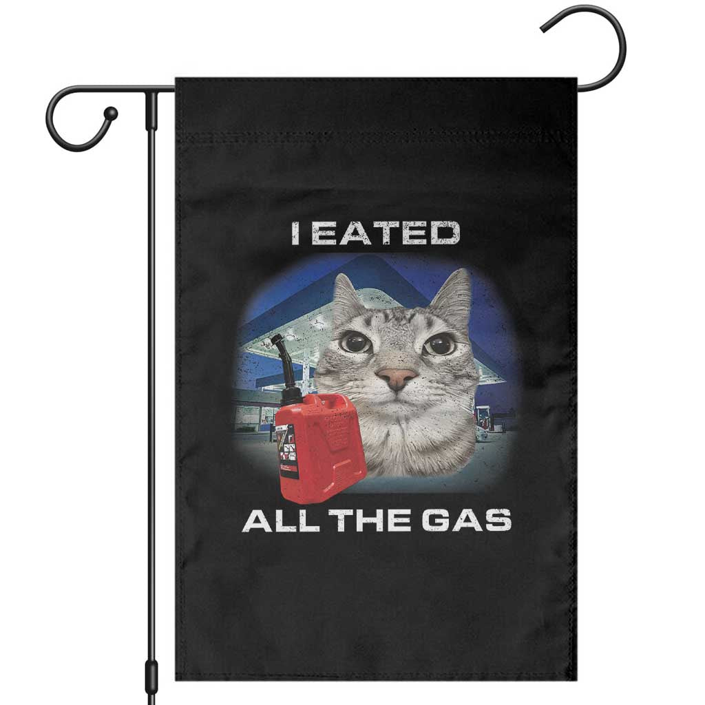 Sarcastic Cat Meme Garden Flag Funny Retro I Eated All The Gas Gen Z Humor TS10 Black Print Your Wear