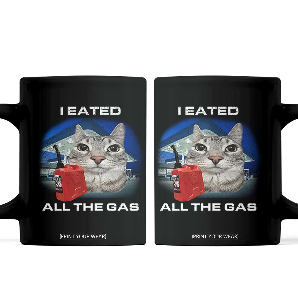 Sarcastic Cat Meme Coffee Mug Funny Retro I Eated All The Gas Gen Z Humor TS10 Black Print Your Wear