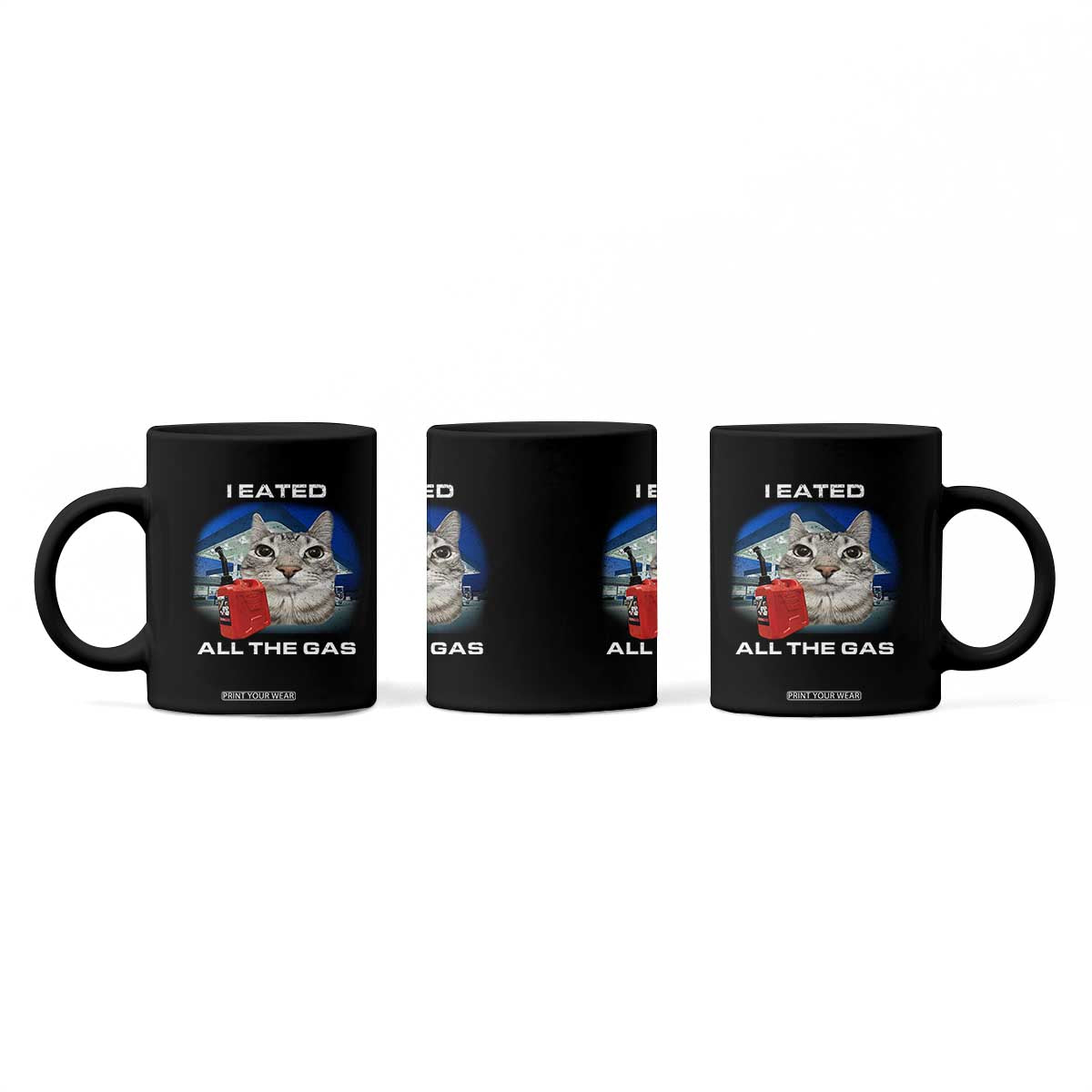 Sarcastic Cat Meme Coffee Mug Funny Retro I Eated All The Gas Gen Z Humor TS10 Print Your Wear