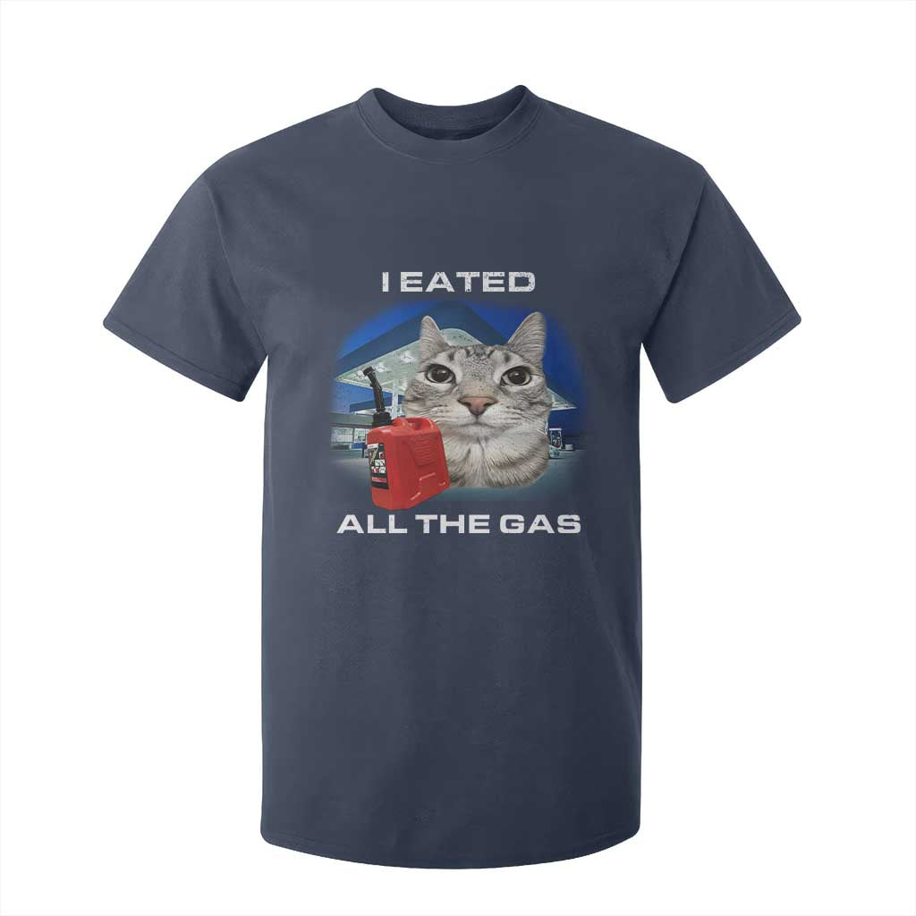Sarcastic Cat Meme T Shirt For Kid Funny Retro I Eated All The Gas Gen Z Humor TS10 Navy Print Your Wear
