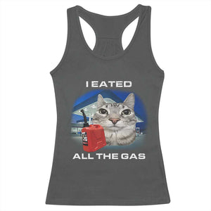 Sarcastic Cat Meme Racerback Tank Top Funny Retro I Eated All The Gas Gen Z Humor TS10 Dark Heather Print Your Wear