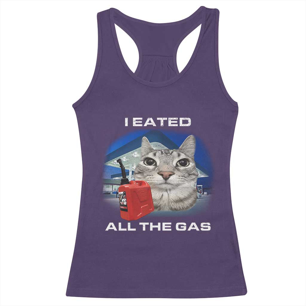 Sarcastic Cat Meme Racerback Tank Top Funny Retro I Eated All The Gas Gen Z Humor TS10 Purple Print Your Wear