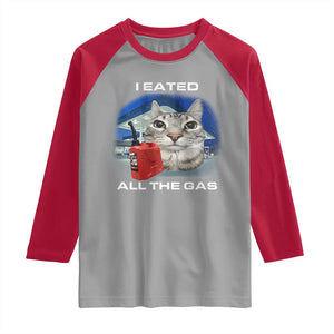 Sarcastic Cat Meme Raglan Shirt Funny Retro I Eated All The Gas Gen Z Humor TS10 Sport Gray Red Print Your Wear
