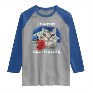 Sarcastic Cat Meme Raglan Shirt Funny Retro I Eated All The Gas Gen Z Humor TS10 Sport Gray Royal Print Your Wear