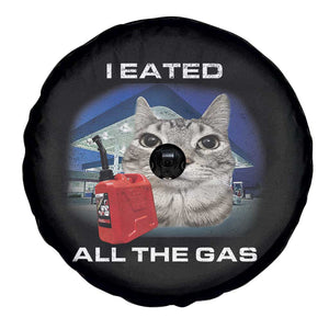 Sarcastic Cat Meme Spare Tire Cover Funny Retro I Eated All The Gas Gen Z Humor TS10 Print Your Wear