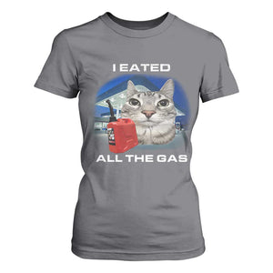 Sarcastic Cat Meme T Shirt For Women Funny Retro I Eated All The Gas Gen Z Humor TS10 Charcoal Print Your Wear