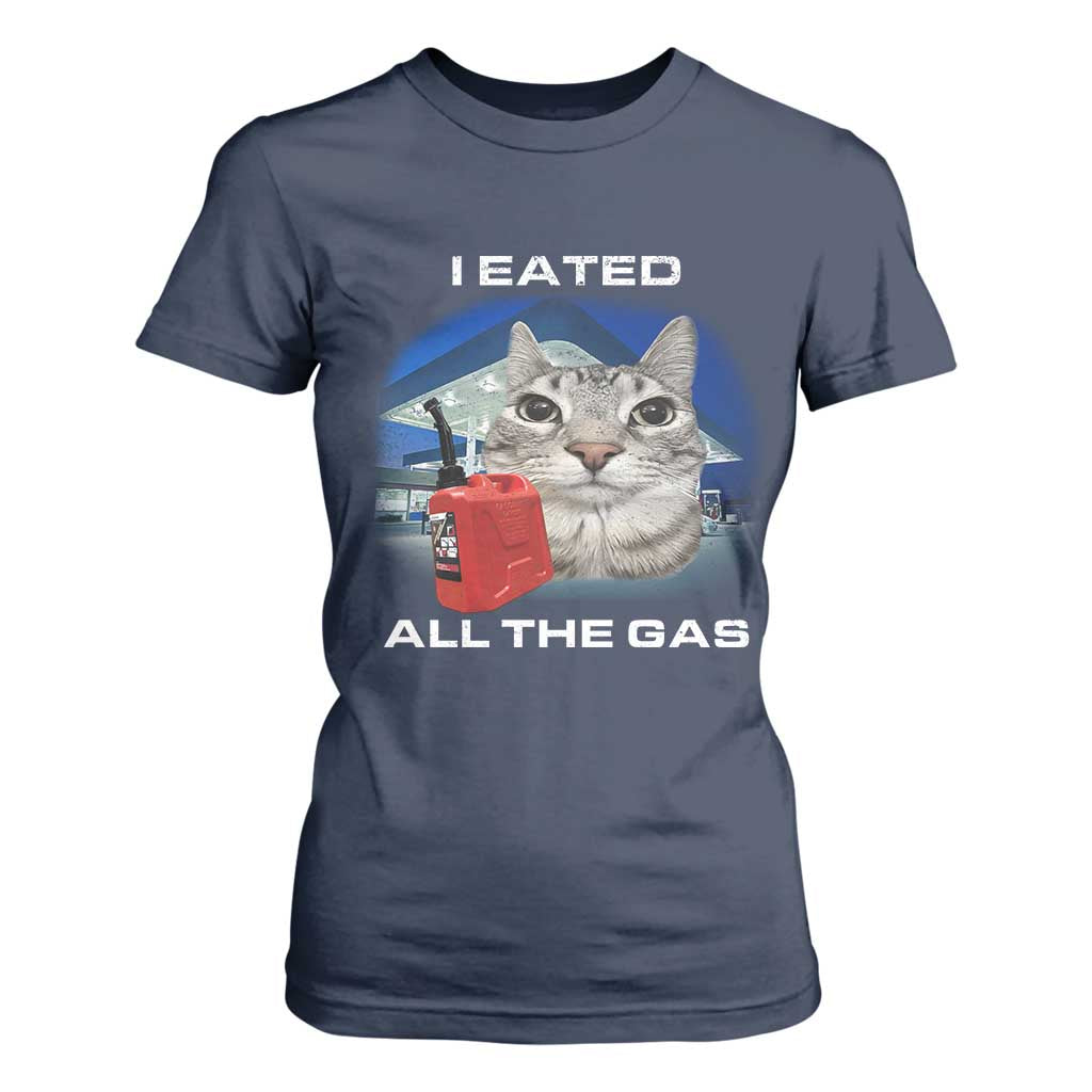 Sarcastic Cat Meme T Shirt For Women Funny Retro I Eated All The Gas Gen Z Humor TS10 Navy Print Your Wear