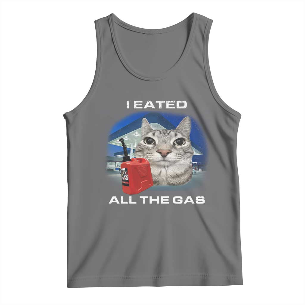Sarcastic Cat Meme Tank Top Funny Retro I Eated All The Gas Gen Z Humor TS10 Black Heather Print Your Wear