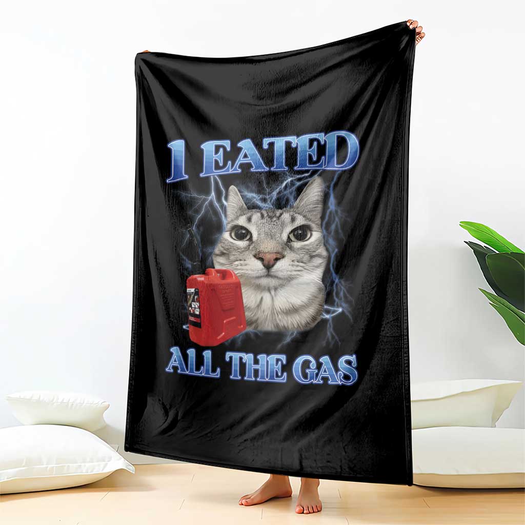 Sarcastic Cat Meme Throw Blanket I Eated All The Gas Gen Z Humor Bootleg TS10 Print Your Wear