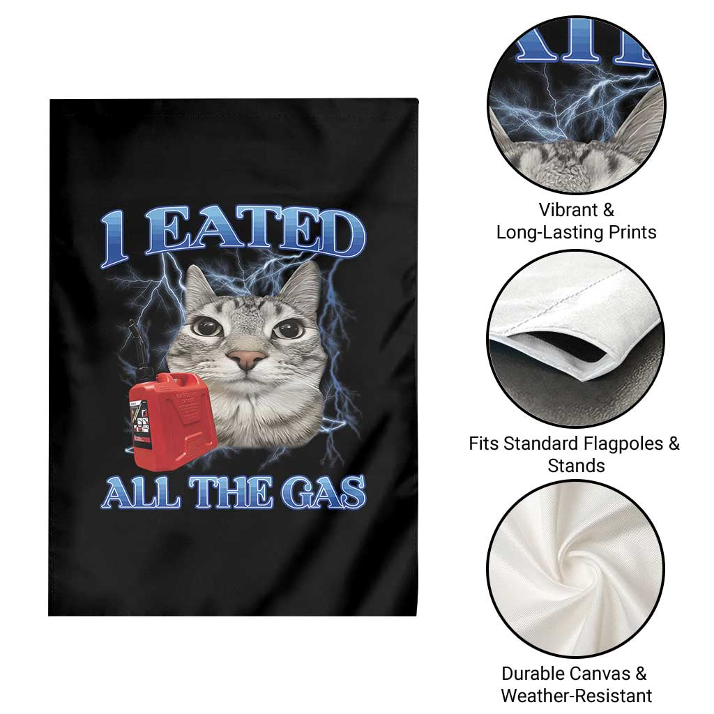 Sarcastic Cat Meme Garden Flag I Eated All The Gas Gen Z Humor Bootleg TS10 Print Your Wear