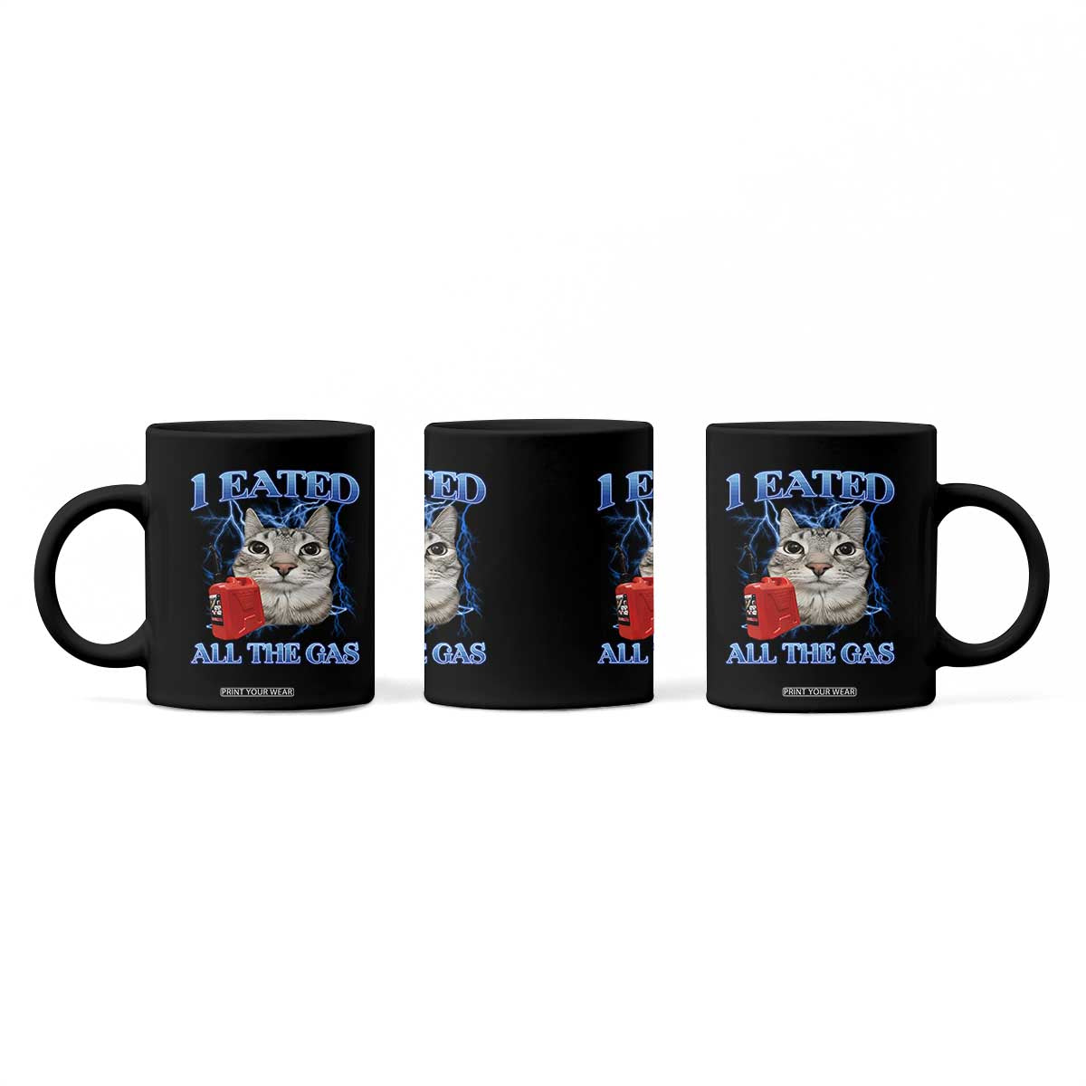 Sarcastic Cat Meme Coffee Mug I Eated All The Gas Gen Z Humor Bootleg TS10 Print Your Wear