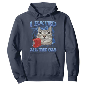 Sarcastic Cat Meme Hoodie I Eated All The Gas Gen Z Humor Bootleg TS10 Navy Print Your Wear