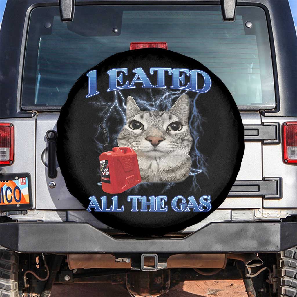 Sarcastic Cat Meme Spare Tire Cover I Eated All The Gas Gen Z Humor Bootleg TS10 No hole Black Print Your Wear