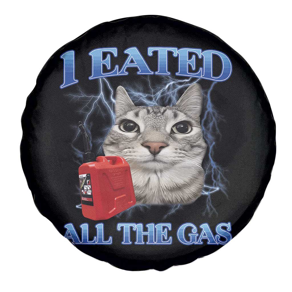 Sarcastic Cat Meme Spare Tire Cover I Eated All The Gas Gen Z Humor Bootleg TS10 Print Your Wear