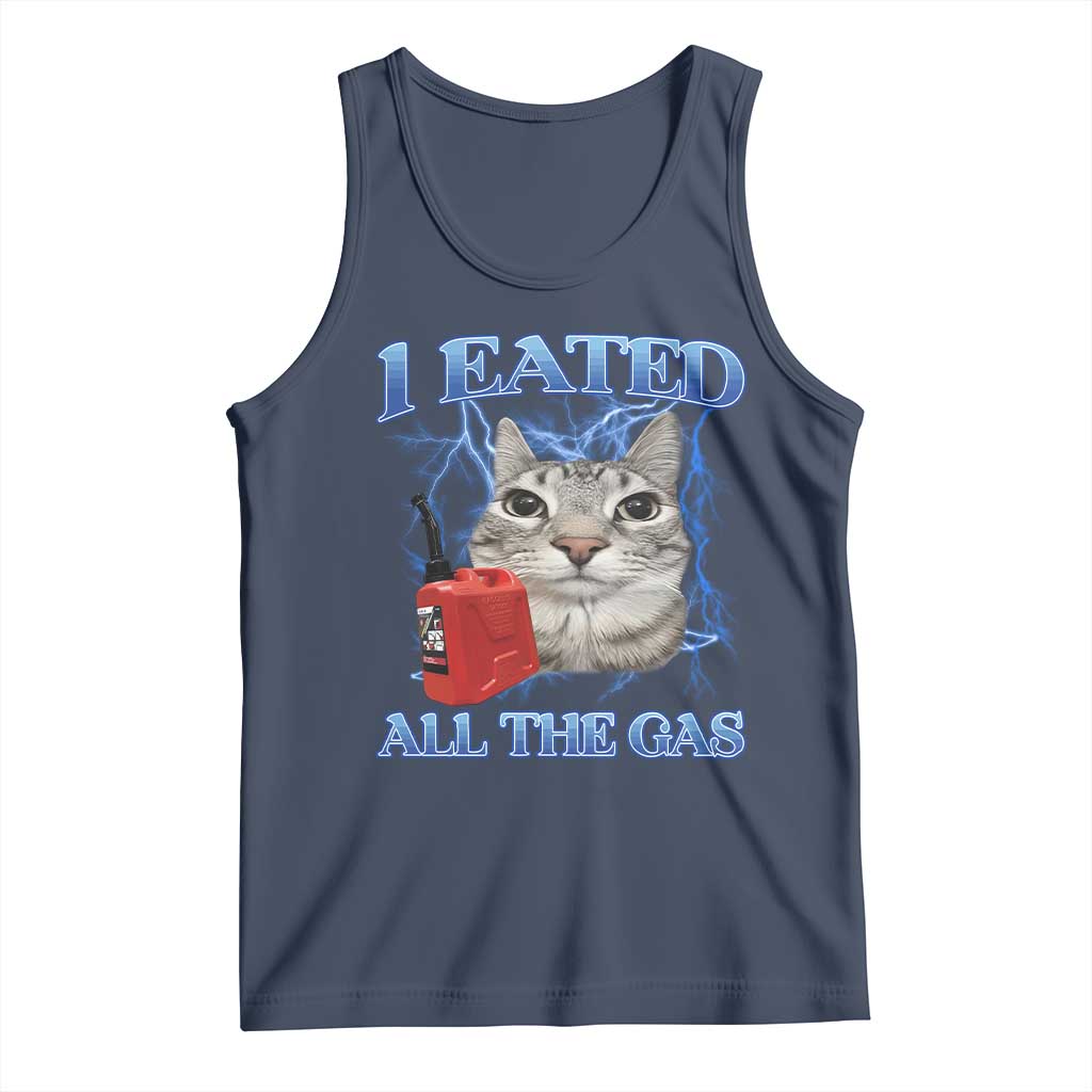 Sarcastic Cat Meme Tank Top I Eated All The Gas Gen Z Humor Bootleg TS10 Navy Print Your Wear