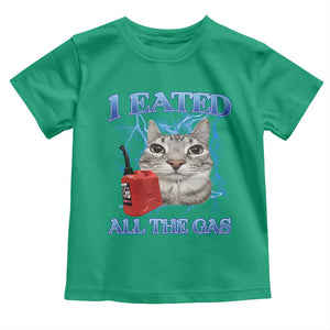 Sarcastic Cat Meme Toddler T Shirt I Eated All The Gas Gen Z Humor Bootleg TS10 Irish Green Print Your Wear